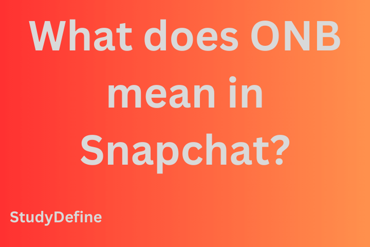 What does ONB mean in Snapchat