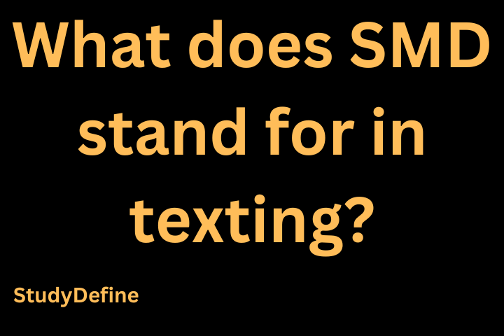 What does SMD stand for in texting