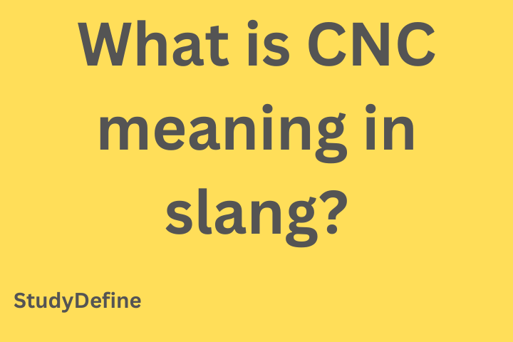 what is cnc meaning in slang