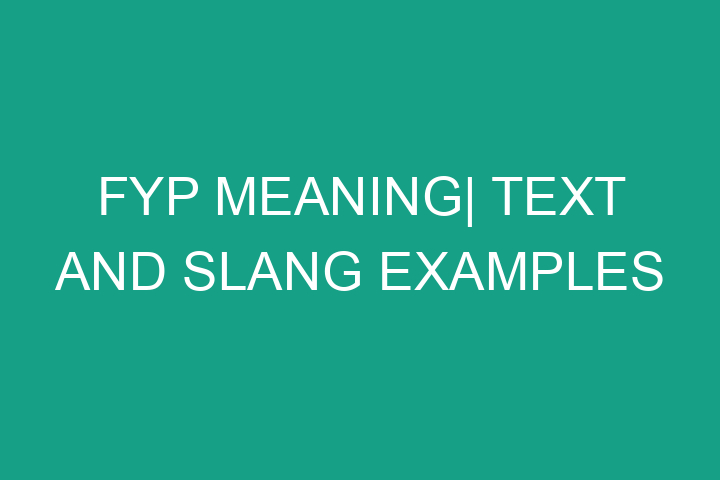 FYP meaning| Text and slang examples