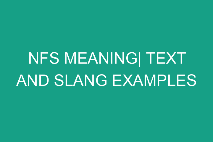 NFS meaning| Text and Slang examples