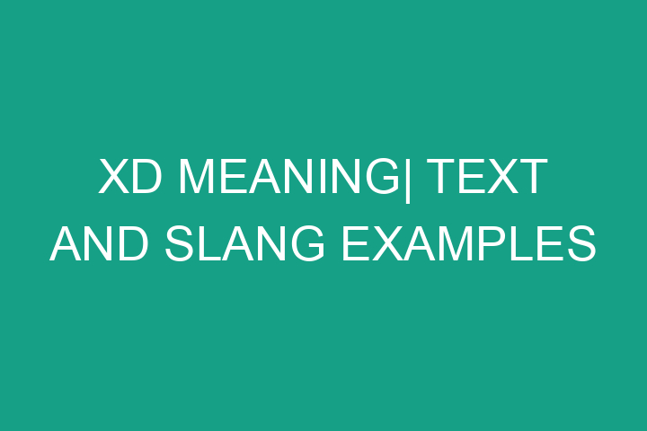 XD meaning| Text and slang examples