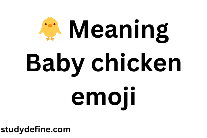 🐥 Meaning| Baby chicken emoji