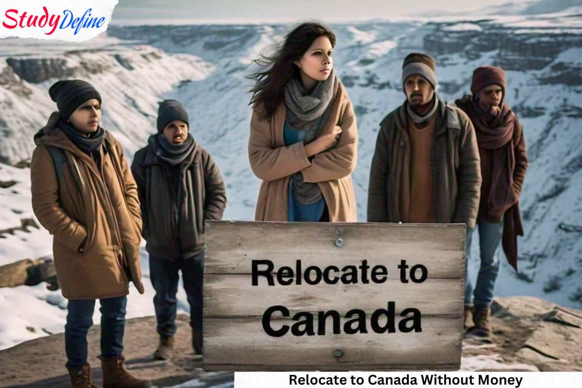 How Can I Relocate To Canada in 2024 Without Money?